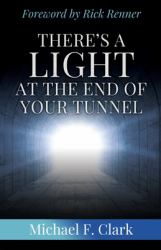 There's a Light at the End of Your Tunnel