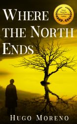 Where the North Ends : A Novel