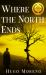 Where the North Ends : A Novel
