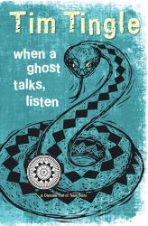 When a Ghost Talks, Listen : A Choctaw Trail of Tears Story