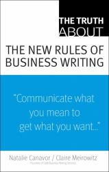 The Truth about the New Rules of Business Writing