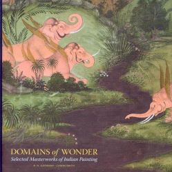 Domains of Wonder : Selected Masterworks of Indian Painting