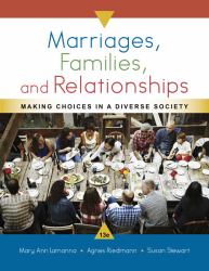 Marriages, Families, and Relationships : Making Choices in a Diverse Society