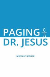 Paging Dr. Jesus