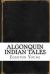 Algonquin Indian Tales Algonquin Indian Tales