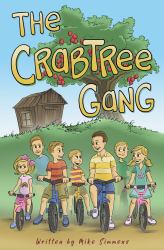 The Crabtree Gang : The Adventures of Jaxon, Tucker, Jacob, Hudson, Julia, Hadley and Parker!