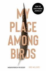 My Place among Birds : Misadventures in the Desert