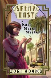 Speak Easy : A Kate March Mystery