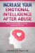 Increase Your Emotional Intelligence after Abuse : Remembering Basic Skills Taken from You