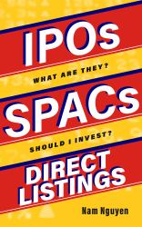 IPOs, SPACs, & Direct Listings : What Are They? Should I Invest?