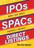 IPOs, SPACs, & Direct Listings : What Are They? Should I Invest? IPOs, SPACs, & Direct Listings : What Are They? Should I Invest?
