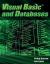 Visual Basic and Databases : A Step-By-Step Database Programming Tutorial