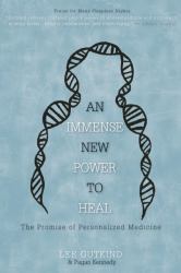 An Immense New Power to Heal : The Promise of Personalized Medicine