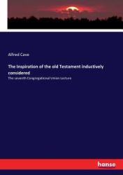 The Inspiration of the Old Testament Inductively Considered