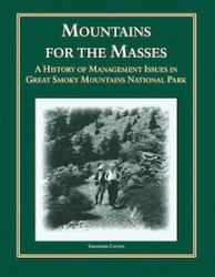 Mountains for the Masses : A History of Management Issues in Great Smoky Mountains National Park