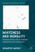 Whiteness and Morality : Pursuing Racial Justice Through Reparations and Sovereignty