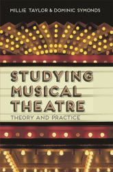 Studying Musical Theatre : Theory and Practice
