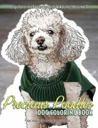Precious Poodles Dog Coloring Book - Dogs Coloring Pages for Kids and Adults
