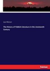 The History of Yiddish Literature in the Nineteenth Century