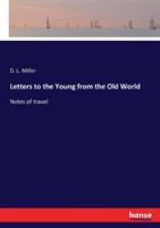 Letters to the Young from the Old World