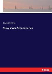 Stray Shots : Second Series