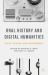 Oral History and Digital Humanities : Voice, Access, and Engagement
