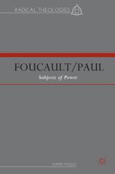 Foucault/Paul : Subjects of Power