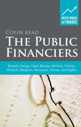 The Public Financiers : Ricardo, George, Clark, Ramsey, Mirrlees, Vickrey, Wicksell, Musgrave, Buchanan, Tiebout, and Stiglitz