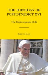 The Theology of Pope Benedict XVI : The Christocentric Shift