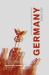 Germany Since 1789 : A Nation Forged and Renewed