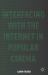 Interfacing with the Internet in Popular Cinema Interfacing with the Internet in Popular Cinema