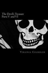 The Devil's Treasure: Parts V and VI: the Devil's Hunt and the Devil's Treasure