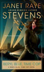Beryl Blue, Time Cop : A Beryl Blue, Time Cop Novel