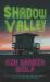 Shadow Valley : A Novel