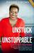 Unstuck and Unstoppable, Deluxe Version : Five Proven Strategies to Leverage Your Value, Increase Your Visibility and Gain Recognition to Accelerate Your Career