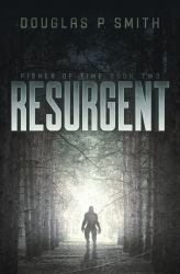Resurgent : Fisher of Time Book Two