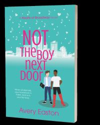Not the Boy Next Door : A Hearts of Broadway Novel
