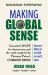 Making Global Sense : Grounded Hope for Democracy and the Earth Inspired by Thomas Paine's Common Sense (2nd Edition)