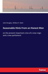Seasonable Hints from an Honest Man