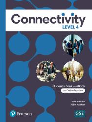Connectivity Level 4 Student's Book and Interactive Student's EBook with Online Practice, Digital Resources and App
