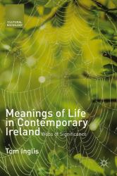 Meanings of Life in Contemporary Ireland : Webs of Significance