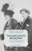 Transatlantic Broadway : The Infrastructural Politics of Global Performance