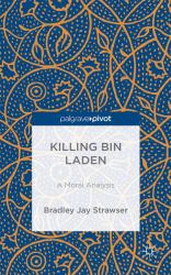 Killing Bin Laden : An Ethical Analysis