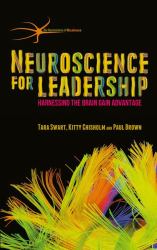 Neuroscience for Leadership : Harnessing the Brain Gain Advantage