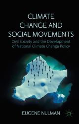 Climate Change and Social Movements : Civil Society and the Development of National Climate Change Policy