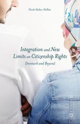 Integration and New Limits on Citizenship Rights : Denmark and Beyond