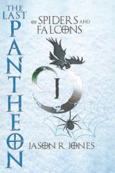 The Last Pantheon : Of Spiders and Falcons
