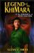 Legend of the KhiMara: the Chronicle of Zhào Gan-Zian