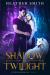 Shadow of Twilight : Fated Darkness Book 1