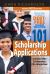 101 Scholarship Applications - 2023 Edition : What It Takes to Obtain a Debt-Free College Education